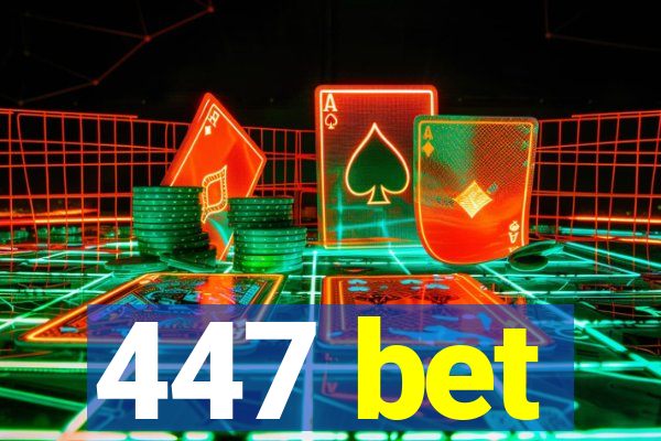 447 bet